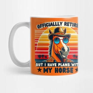 I have plans with my horse retired 2024 Mug